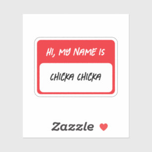 Hallo, ich heiße Chicka Chicka... Aufkleber