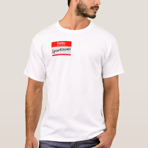 Hallo, ich heiße Spartacus Namensschild Lustiges T T-Shirt