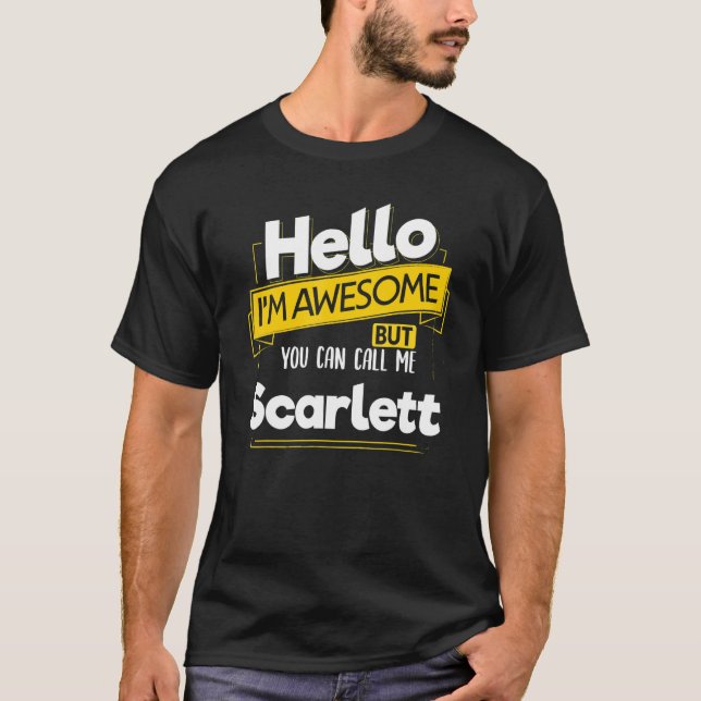 Hallo Ich Phantastisch nennen mich Scarlett Name P T-Shirt (Vorderseite)