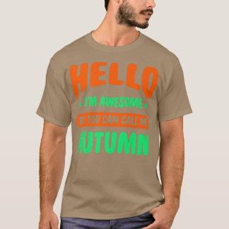 Hallo Ich Phantastisch nennen Sie mich Autumn Name T-Shirt