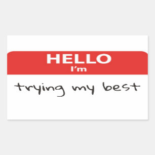 Hallo, ich versuche meinen besten Name Abzeichen S Rechteckiger Aufkleber