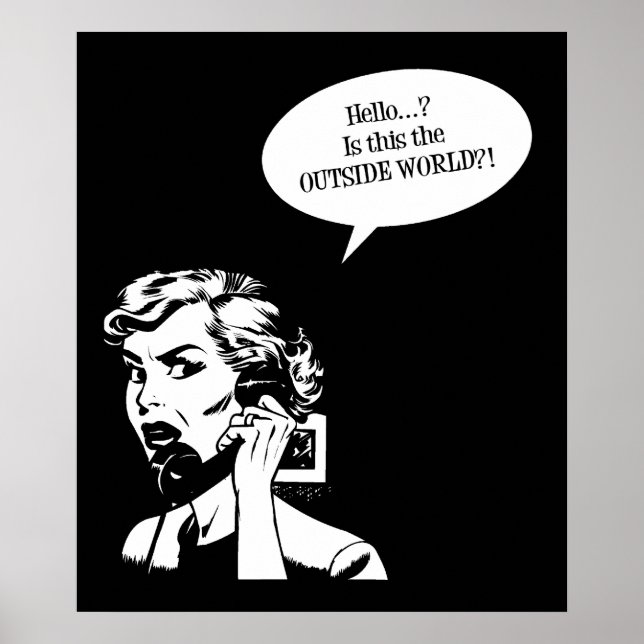 Hallo ? Ist das die Außenwelt? Retro Lady Poster (Vorne)