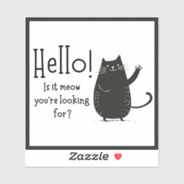 Hallo ! Ist es das, wonach du suchst? Katze Aufkleber