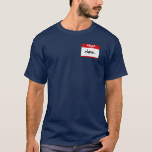 HALLO ist mein Name Dave (roter Aufkleber) T-Shirt