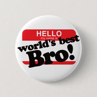 Hallo ist mein Name der beste Bruder der Welt Button