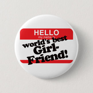 Hallo ist mein Name die beste Freundin der Welt Button