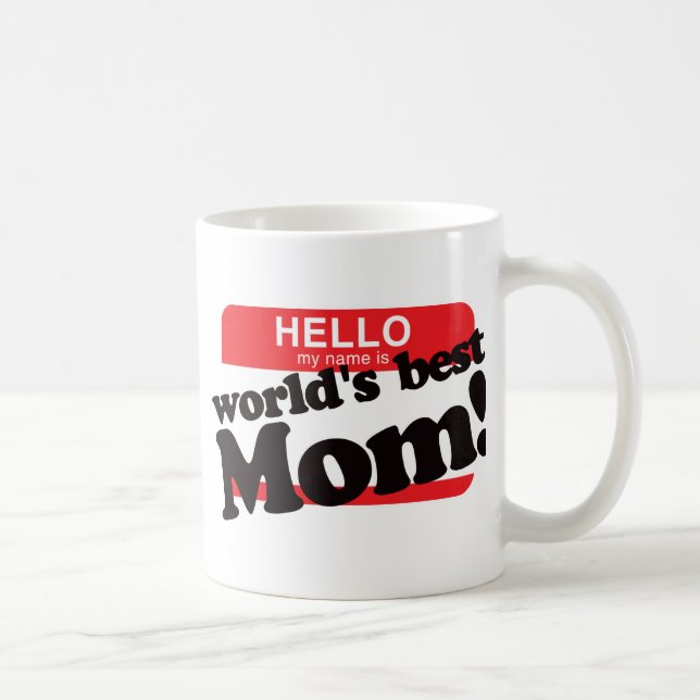 Hallo ist mein Name die beste Mama der Welt Tasse (Rechts)