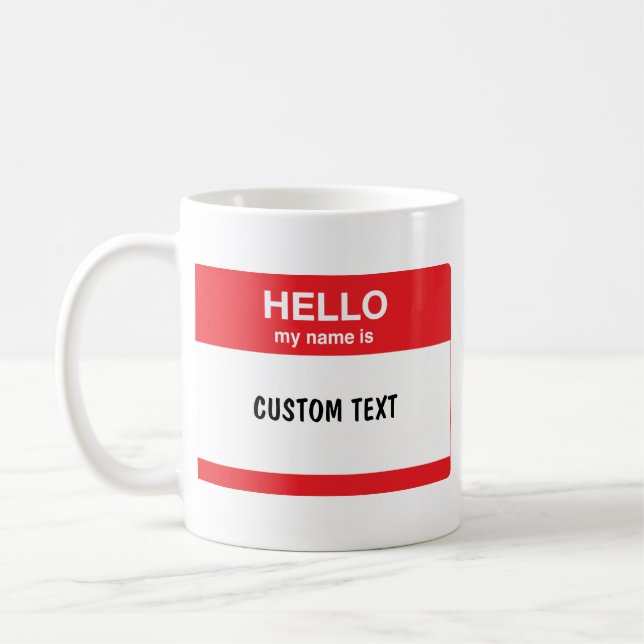 Hallo, ist mein Name (Ihr Text) Tasse (Links)