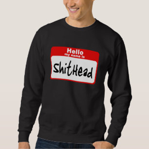 Hallo ist mein Name Shitbrick Sweatshirt