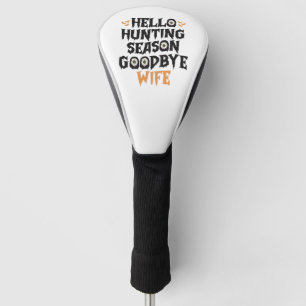 Hallo Jagd Jahreszeit Auf Wiedersehen Ehefrau Weih Golf Headcover