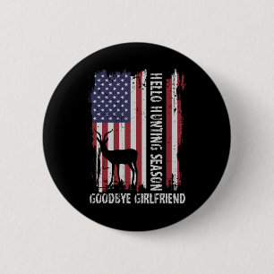 Hallo Jagd Season Auf Wiedersehen Girlfriend Button