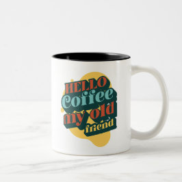 Hallo Kaffee mein alter Freund Tasse