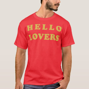 Hallo Liebhaber T-Shirt