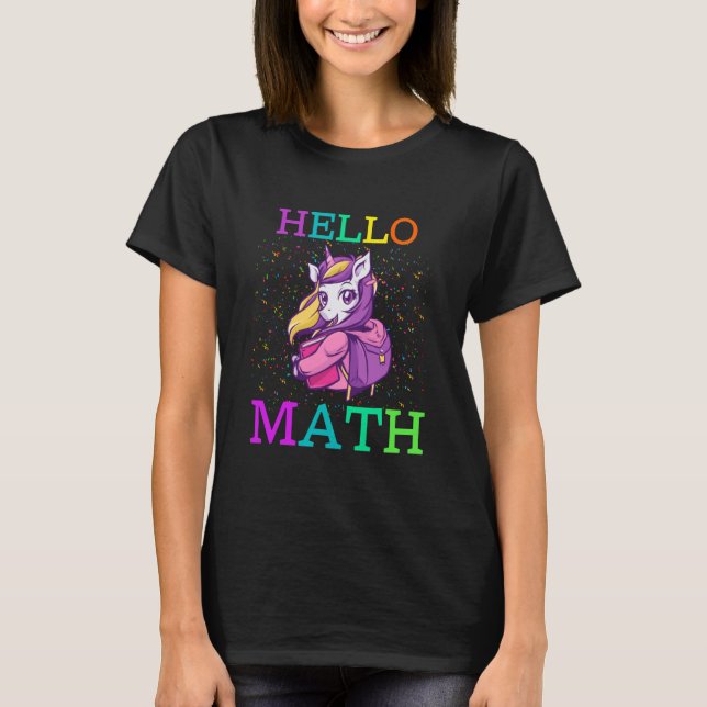 Hallo Math Zurück zur Schule Unicorn T-Shirt (Vorderseite)