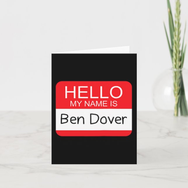 Hallo Mein Name ist Ben Dover Fun Adult Humor Joke Karte (Vorderseite)