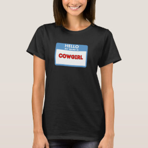 Hallo, mein Name ist Cowgirl - Namensschild-Themen T-Shirt