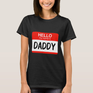 Hallo Mein Name ist Daddy Fun Name Tag Kostüm T-Shirt