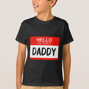 Hallo Mein Name ist Daddy Fun Name Tag Kostüm T-Shirt