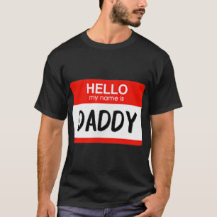 Hallo Mein Name ist Daddy Funny Name Tag Kostüm T-Shirt