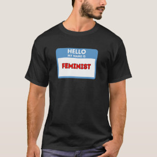 Hallo, mein Name ist Feministin - Namensschild The T-Shirt