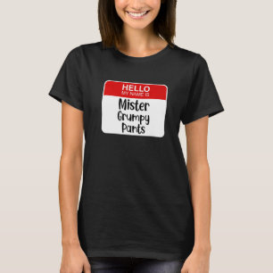 Hallo, mein Name ist Herr Grumpy Pants Funny Name T-Shirt