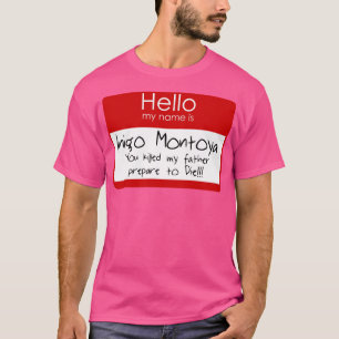 Hallo, mein Name ist Inigo Montoya T-Shirt