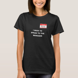 Hallo Mein Name ist Karen Ich muss mit dem Mana sp T-Shirt