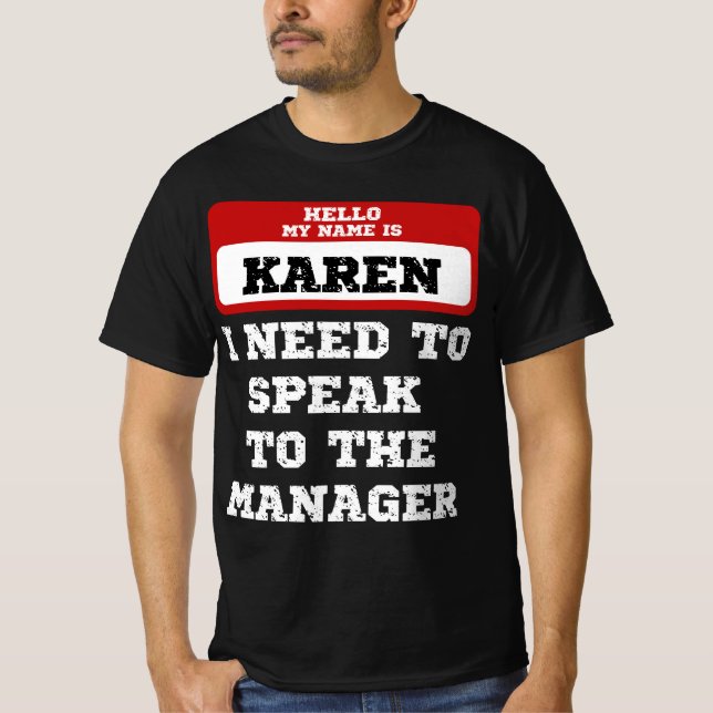 Hallo mein Name ist Karen Ich muss mit Manager spr T-Shirt (Vorderseite)