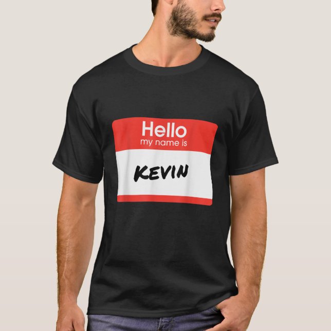 Hallo, mein Name ist Kevin Funny Personalisiertes  T-Shirt (Vorderseite)