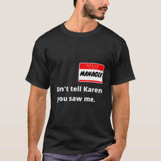 Hallo mein Name ist Manager Ich bin mit Karen Paar T-Shirt