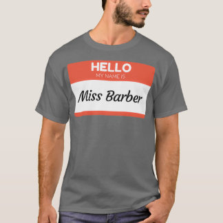 Hallo, mein Name ist Miss Barber Familienname Name T-Shirt