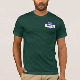 Hallo, mein Name ist Profe - Spanischlehrer  T-Shirt