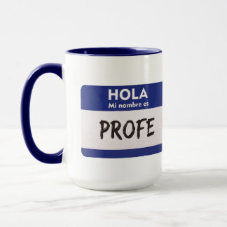 Hallo, mein Name ist Profe - Spanischlehrer Tasse