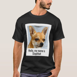 Hallo, mein Name ist Stopthat Funny Chihuahua Gag T-Shirt