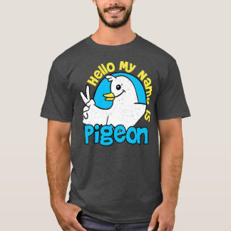 Hallo, mein Name ist Taubenvögel T-Shirt