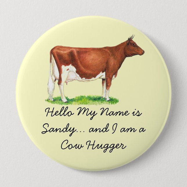 Hallo, mein Name ist - und ich bin ein Kuh-Hugger Button (Vorderseite)