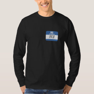 Hallo, mein Name ist Will, lustiger Namensschild T-Shirt