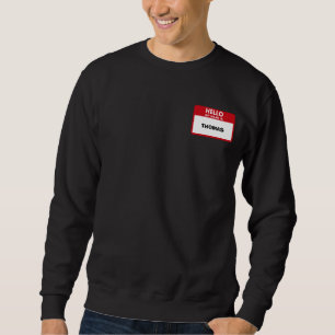 Hallo, mein Name TAG Team Gebäude Activity-Kostüm Sweatshirt