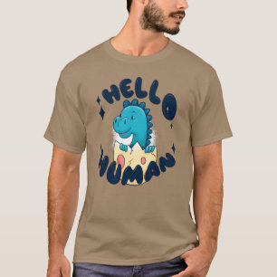 Hallo Mensch lustiger Dinosaurier T-Shirt