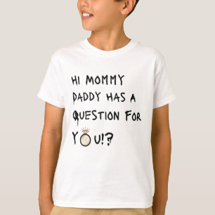 Hallo Mommy Daddy hat eine Frage an Sie T - Shirt