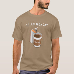 Hallo Montag kann nicht genug Kaffee bekommen T-Shirt