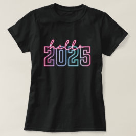 Hallo Neues Jahr 2025 | Neon Happy New Year T - Sh T-Shirt