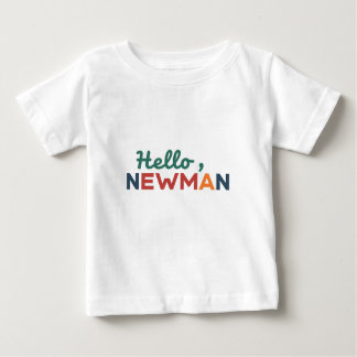 "Hallo, Newman." Baby T-shirt