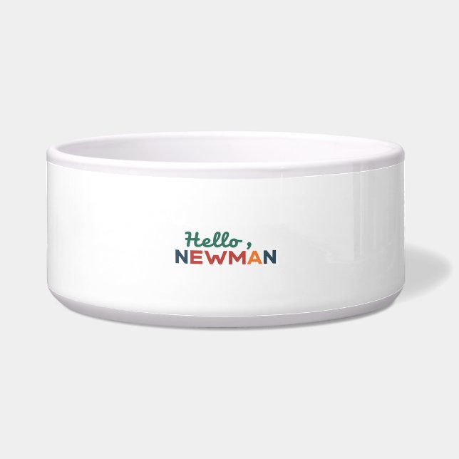 "Hallo, Newman." Napf (Vorderseite)