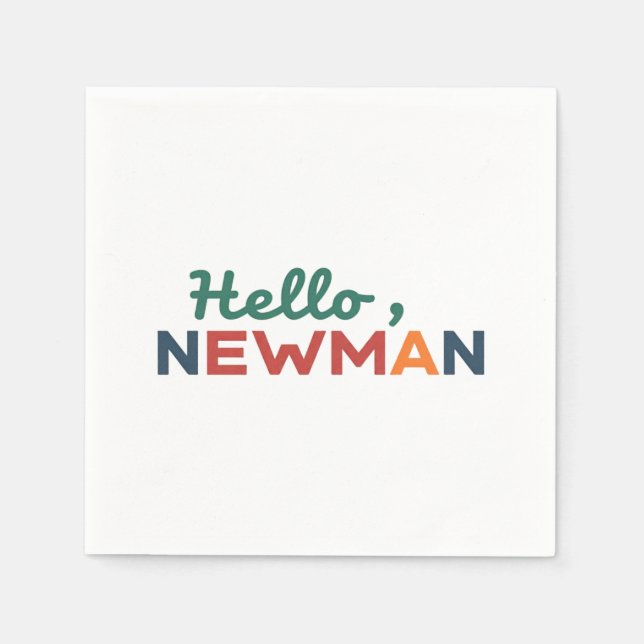 "Hallo, Newman." Serviette (Vorderseite)