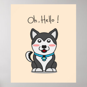 Hallo! Niedlicher Husky  Cartoon Husky Lover Poster