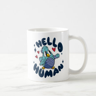 Hallo niedlicher Mensch Kaffeetasse