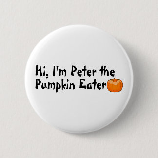 Hallo Peter der Kürbis-Esser Button