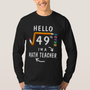 Hallo Platz 7 der Klasse Platz Wurzel von 49 Mathe T-Shirt