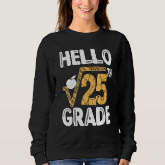 Hallo Platz Wurzel des 25. 5. Klasse 1 Sweatshirt